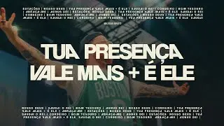 Tua Presença Vale Mais/É Ele - Mateus Brito