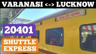 20401 VARANASI LUCKNOW SF SHUTTLE EXPRESS FULL TRAIN JOURNEY | 20401/02 VARUNA EXPRESS TRAIN JOURNEY