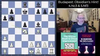 Silicon Road: Great Engine Openings! Obsidian's hint against the Budapest ! Part 9