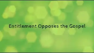 Entitlement Opposes the Gospel || Entitlement vs Grace || Jon Odom || Sermon Jam