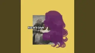 Rise Into Dawn