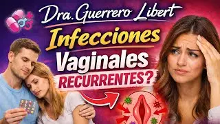 Infecci&oacute;n vaginal recurrente. Hay que tratar a tu pareja? Cuando si y cuando no. 