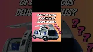 What Is The Future Of Delivery Vhicles? #shorts