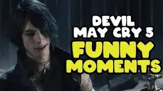 EXPLOSIVE ENCOUNTERS | Devil May Cry 5 Funny Moments