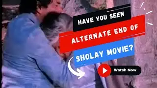 The Alternate Ending To Sholay That You Need To See!
