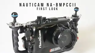 First Look  Nauticam NA BMPCCII Underwater Housing and Blackmagic Pocket Cinema Camera 4K