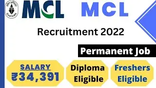 MCL Recruitment 2022 | Salary ₹34,391 | Freshers | Diploma Eligible | Latest Jobs 2022