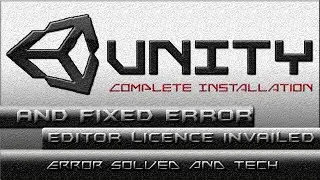 Complete Installation Of Unity On Low End Pc And Fixed Licence Invalid Error
