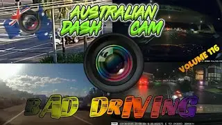 Aussiecams - AUSTRALIAN DASH CAM BAD DRIVING volume 116