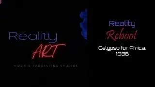 Calypso for Africa- Trinidad Calypsonians 1986 *Reality Reboot*