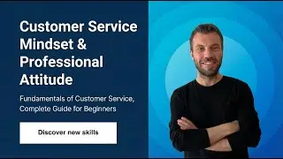 Customer Service Mindset and Professional Attitude
