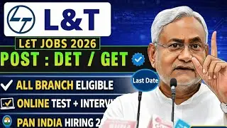 🚀 L&T New Recruitment 2026 | DET/GET Notification, Eligibility, Selection Process & Salary