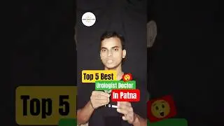 Day 22/100 - Top 5 Best Urologist Doctor in Patna #hospital #patna #doctor
