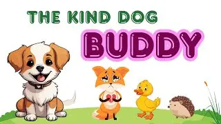 The Kind Dog Who Helped His Animal Friends | Kids Story