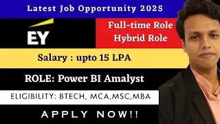 EY Hiring 2025 | Power BI Analyst | Salary Up to ₹15 LPA | BTech, MCA, MSc, MBA Eligible|Hybrid Role