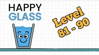 Happy Glass Gameplay | Level 81-90 | 3 Stars⭐