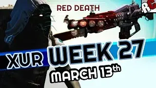 Destiny Xur Week 27 Location and Items for March 13-15 - Destiny Agent of the Nine March 13th