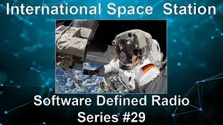 International Space Station - Software Defined Radio Series #29