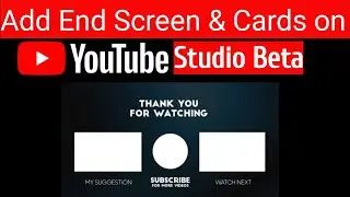 How to Create Youtube End Screen Annotation & Cards in beta version 2020.