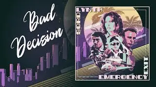 Lynth Sord - Bad Decision | Emergency Exit EP
