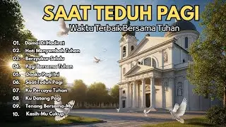 Pujian Pagi Hari 2026 Lagu Rohani Menguatkan Iman dan Menenangkan Hati