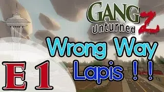 UNTURNED GangZ - Wrong Way Lapis!! - S4E01 (Washington Multiplayer PvP)