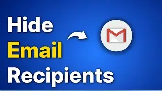 How to Hide Email Recipients in Gmail