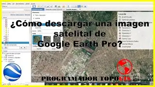 Como descargar imagenes satelitales de Google Earth Pro 2020🌎🖥️