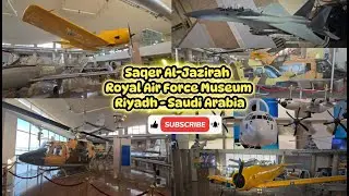 Saqer Al-Jazirah Royal Air Force Museum - Riyadh - Saudi Arabia