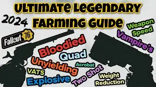 Fallout 76: Ultimate Legendary Farming Guide 2024 - 1 Star, 2 Star, 3 Star Armor and Weapons