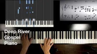 “Deep River” Gospel Piano Sheet music & Synthesia