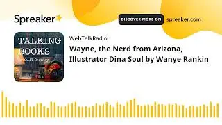 Wayne, the Nerd from Arizona, Illustrator Dina Soul by Wanye Rankin