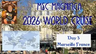 MSC World Cruise Day 3 - Marseille France