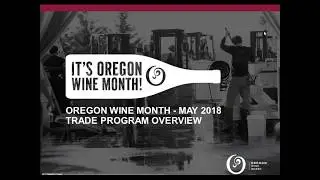 2018 Oregon Wine Month Distributor Program Overview