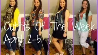 Outfits Of The Week April 2-5 :)