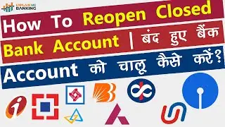 How to Reopen a Closed Bank Account? How to activate a closed bank account?