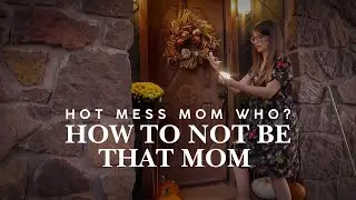 How to NOT be 😳 THAT HOT MESS MOM | Fall Decorating 2024 Pt. 3