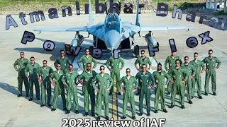 ATMANIRBHAR BHARAT POWER FLEX,|| 2025 REVIEW OF IAF||
