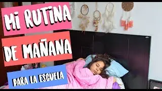 Mi rutina de mañana para la Escuela/Universidad! (Actualizada) 2017!
