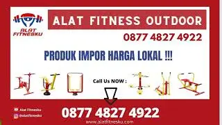 Harga ALAT FITNESS OUTDOOR Impor Murah Bergaransi di BALI Hub ALAT FITNESKU 087748274922