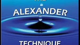 Alexander Technique Video