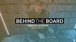 Inside Damian Lazarus' Emotion-Driven Process & 'Magickal' Album Journey | Behind The Board