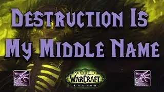 DESTRUCTION IS MY MIDDLE NAME - 110 Destruction Warlock PvP (Deepwind Gorge) - WoW Legion 7.1.5