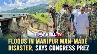 FLOODS IN MANIPUR MAN-MADE DISASTER, SAYS CONGRESS PREZ