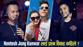 Neetesh Jung Kunwar भन्छन्: ‘ म पक्का Boyfriend Material मान्छे हैन ’ | PYL Podcast | Sober World Hd