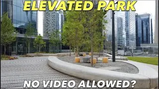Toronto NEW RAIL DECK PARK Walk - Threatening The Security Of The Elevated Greenspace At CIBC Square