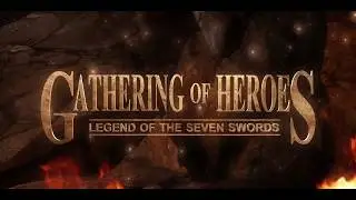Gathering of Heroes: Legend of the Seven Swords Trailer