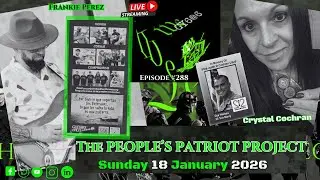 THE PEOPELE'S PATRIOT PROJECT- WE GOT YOUR 6 @ 6:00 Episode 288 📱