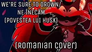We’re Sure To Drown (Husk’s Tale) (romanian cover/cover în română) | [Hazbin Hotel]
