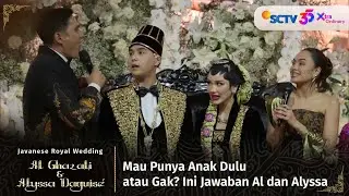 Mau Punya Anak Dulu atau Gak? Ini Jawaban Al dan Alyssa | Javanese Royal Wedding